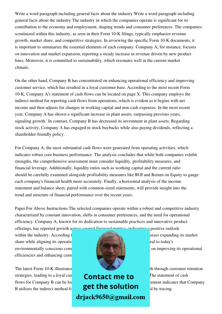 The industry in which the companies operate is significant for its contribution to the economy and employment, shaping trends and consumer preferences. The companies scrutinized within this industry, as seen in their For