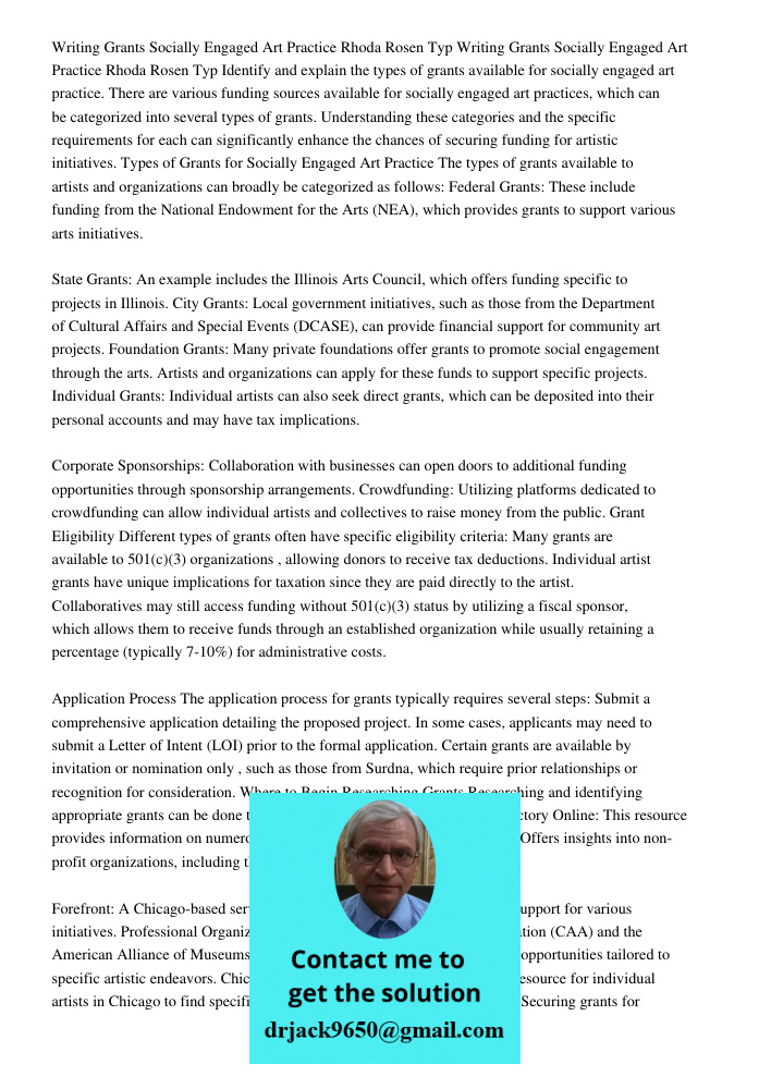 Identify and explain the types of grants available for socially engaged art practice. There are various funding sources available for socially engaged art practices, which can be categorized into several types of grants.