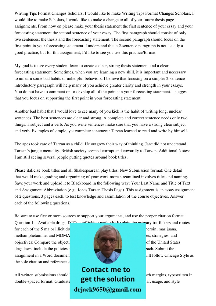 Scholars, I would like to make a change to all of your future thesis page assignments. From now on please make your thesis statement the first sentence of your essay and your forecasting statement the second sentence of 