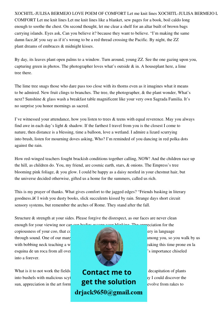 Let me knit lines like a blanket, sew pages for a book, boil caldo long enough to soothe the chest. On second thought, let me clear a shelf for an altar built of brown bags carrying islands. Eyes ask, Can you believe it?