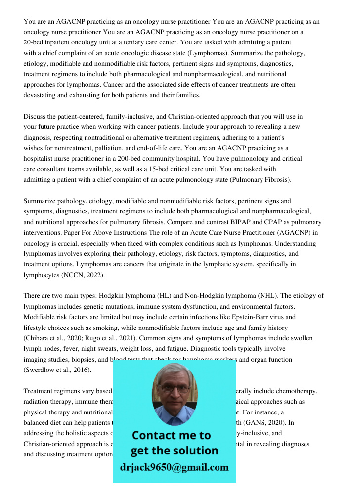 You are an AGACNP practicing as an oncology nurse practitioner on a 20-bed inpatient oncology unit at a tertiary care center. You are tasked with admitting a patient with a chief complaint of an acute oncologic disease s