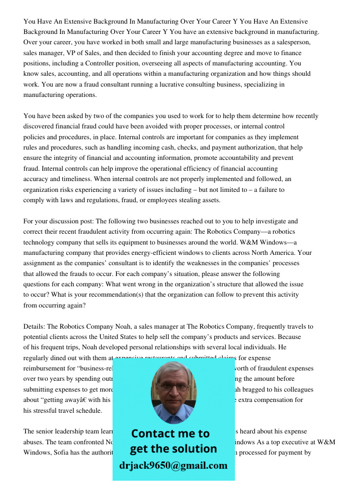 You have an extensive background in manufacturing. Over your career, you have worked in both small and large manufacturing businesses as a salesperson, sales manager, VP of Sales, and then decided to finish your accounti