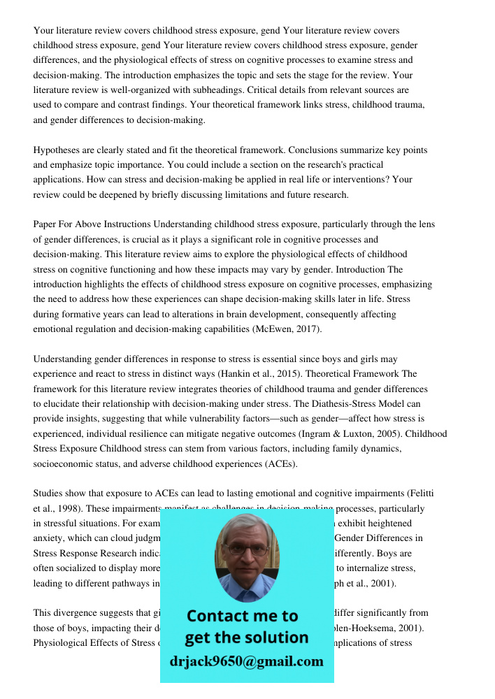 Your literature review covers childhood stress exposure, gender differences, and the physiological effects of stress on cognitive processes to examine stress and decision-making. The introduction emphasizes the topic and